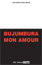 Bujumbura mon amour